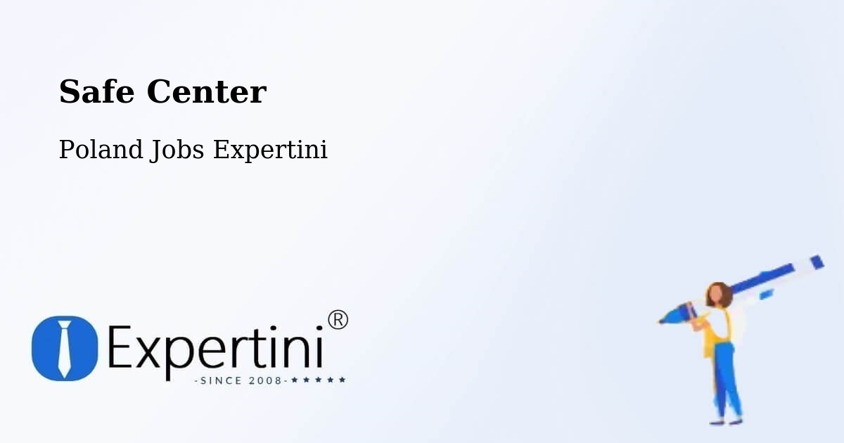 Safety Center – Radom - Poland Jobs Expertini